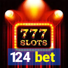 124 bet